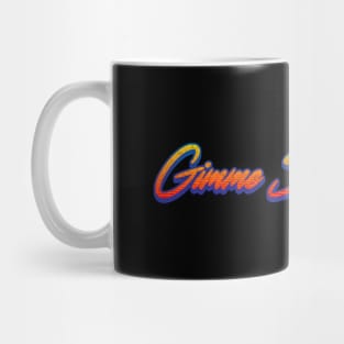 Gimme Some Lovin Mug